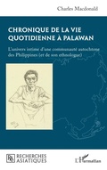Cover: Chronique de la vie quotidienne &agrave; Palawan - Recherches asiatiques
