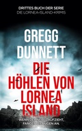 Cover: Die H&ouml;hlen von Lornea Island - Die Lornea-Island-Krimis 3