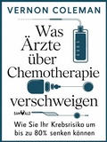 Cover: Was &Auml;rzte &uuml;ber Chemotherapie verschweigen - epubli
