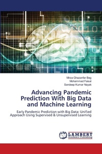 Enlarge image Cover: Advancing Pandemic Prediction With Big Data and Machine Learning - LAP Lambert Academic Publishing