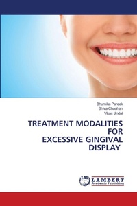 Enlarge image Cover: Treatment Modalities for Excessive Gingival Display - LAP Lambert Academic Publishing