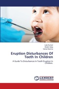 Cover: Eruption Disturbances Of Teeth In Children - LAP Lambert Academic Publishing