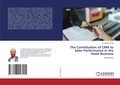 Cover: The Contribution of CRM to Sales Performance in the Hotel Business - LAP Lambert Academic Publishing