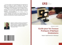 Abbildung von: Guide pour les Travaux Pratiques d'Optique Ondulatoire - Editions Universitaires Europeennes