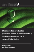 Cover: Efecto de los productos qu&iacute;micos sobre el crecimiento y las flores cortadas de T. rotundifolia Blake - Ediciones Nuestro Conocimiento