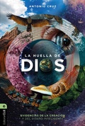 Cover: La huella de Dios: Evidencias de la creaci&oacute;n y del dise&ntilde;o inteligente - Editorial CLIE