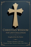 Cover: Christian Wisdom for Life's Challenges: Insights from the Saints - Grapevine India Publishers Pvt Ltd