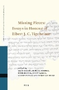 Cover: Missing Pieces: Essays in Honour of Eibert J. C. Tigchelaar - Brill
