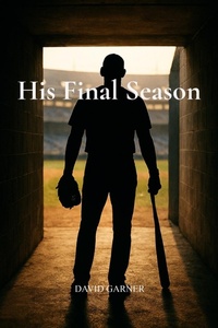 Enlarge image Cover: His Final Season - Dsa Services Group, LLC