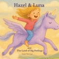 Cover: Hazel & Luna and The Land of Big Feelings - Brave Kind Co.