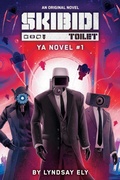 Cover: Skibidi Original YA Novel #1 - Scholastic US