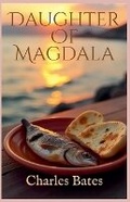Cover: Daughter of Magdala - Charles Bates