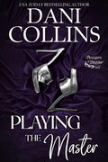 Cover: Playing the Master (Pleasures in Disguise, #2) - Dani Collins