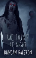 Cover: We Hunt at Night - Shadow Work Publishing