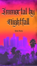 Cover: Immortal By Nightfall (The Split Soul Series, #1) - Erin Perry