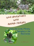 Cover: Lewis the Lively Monkey: Swinging in the Rainforest (Wild Adventures with Animal Friends, #3) - Seaside Cove