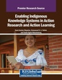 Cover: Enabling Indigenous Knowledge Systems in Action Research and Action Learning - Information Science Publishing