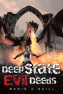 Cover: DEEP STATE EVIL DEEDS - Xlibris Us