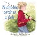 Cover: Nicholas Catches a Fish - Palmetto Publishing