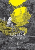 Cover: The Color of the End: Mission in the Apocalypse, Vol. 3 - Yen Press