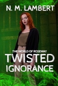 Cover: Twisted Ignorance (Threatening Souls, #3) - N.M. Lambert