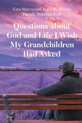 Cover: Questions about God and Life I Wish My Grandchildren Had Asked - Newman Springs Publishing, Inc.