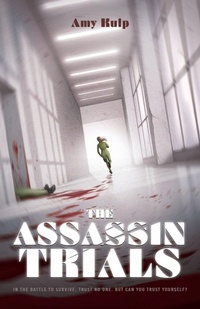 Enlarge image Cover: The Assassin Trials - Amy Kulp
