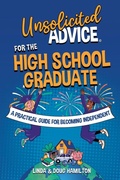 Cover: Unsolicited Advice for the High School Graduate - Stories to Last
