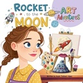 Cover: Rocket to the Moon - Summer Haven Publishing