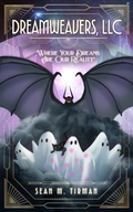 Cover: Dreamweavers, LLC - Sean M. Tirman
