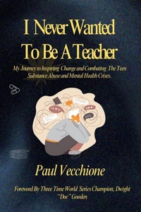 Abbildung von: I Never Wanted To Be A Teacher - DBA Your Future Happiness
