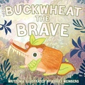 Cover: Buckwheat The Brave - Ashley Weinberg