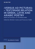Cover: >Versus ad picturas< - Text/Image Relation in Greek, Latin and Arabic Poetry - De Gruyter