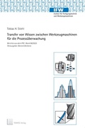 Cover: Transfer von Wissen zwischen Werkzeugmaschinen f&uuml;r die Prozess&uuml;berwachung - TEWISS
