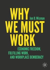 Enlarge image Cover: Why We Must Work - Palgrave Macmillan