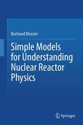 Cover: Simple Models for Understanding Nuclear Reactor Physics - Springer