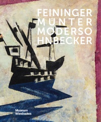 Abbildung von: Feininger, Münter, Modersohn-Becker - Michael Imhof Verlag