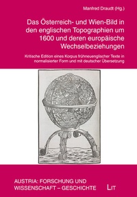 Enlarge image Cover: Das Österreich- und Wien-Bild in den englischen Topographien um 1600 und deren europäische Wechselbeziehungen - Lit Verlag