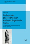 Cover: Anf&auml;nge der philosophischen Anthropologie in der T&uuml;rkei - Lit Verlag