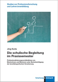 Abbildung von: Die schulische Begleitung im Praxissemester - Verlag Julius Klinkhardt GmbH & Co. KG