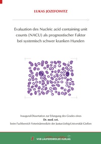 Abbildung von: Evaluation des Nucleic acid containing unit counts (NACU) als prognostischer Faktor bei systemisch schwer kranken Hunden - VVB Laufersweiler Verlag