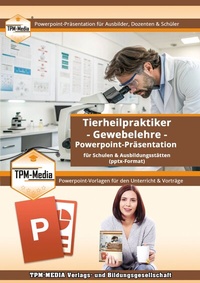 Abbildung von: Tierheilpraktiker - Gewebelehre - PowerPoint Präsentation - TPM-Media Verlags & Bildungsgesellschaft (Zweigniederlassung Deutschland)