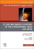 Cover: CT and MR Imaging Anatomy of the Extracranial Head and Neck, An Issue of Oral and Maxillofacial Surgery Clinics of North America: Volume 38-1 - Churchill Livingstone