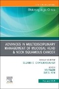 Cover: Advances in Multidisciplinary Management of Mucosal Head & Neck Squamous Cancer, An Issue of Otolaryngologic Clinics of North America: Volume 59-1 - Churchill Livingstone