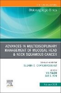 Enlarge image Cover: Advances in Multidisciplinary Management of Mucosal Head & Neck Squamous Cancer, An Issue of Otolaryngologic Clinics of North America: Volume 59-1 - Churchill Livingstone