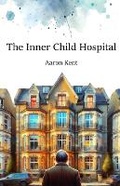 Cover: The Inner Child Hospital - Aaxcii