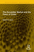 Bild: The Eurodollar Market and the Years of Crisis - Routledge