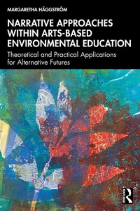 Abbildung von: Narrative Approaches within Arts-based Environmental Education - Routledge