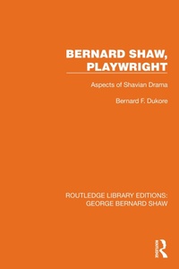 Abbildung von: Bernard Shaw, Playwright - Routledge