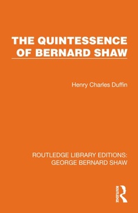 Abbildung von: The Quintessence of Bernard Shaw - Routledge